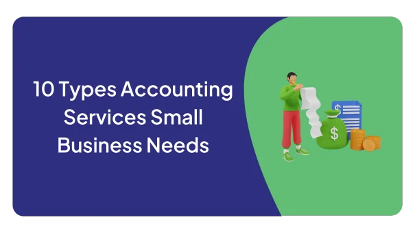 10 Types Accounting Services Small Business Needs