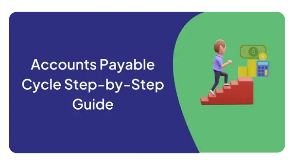 Accounts Payable Cycle Step-by-Step Guide