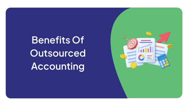 Benefits Of Outsourced Accounting