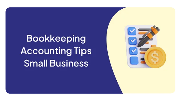 Bookkeeping Accounting Tips Small Business