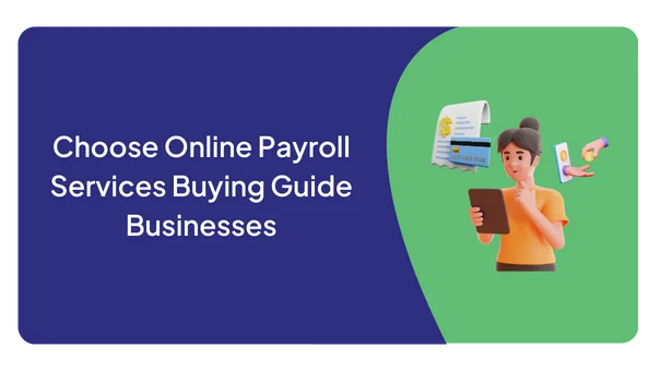 Choose Online Payroll Services Buying Guide Businesses