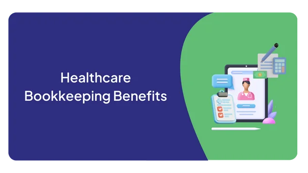 Healthcare Bookkeeping Benefits