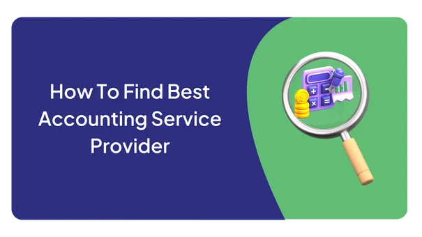 How To Find Best Accounting Service Provider