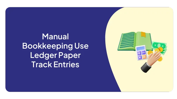 Manual Bookkeeping Use Ledger Paper Track Entries