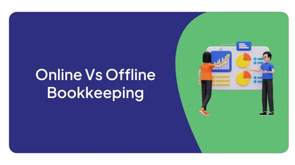 Online Vs Offline Bookkeeping