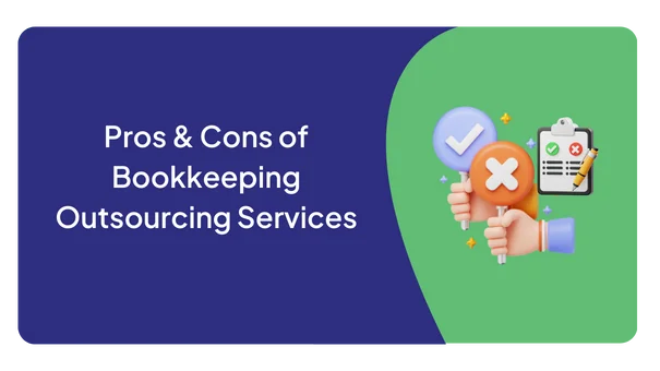 Pros & Cons Bookkeeping Outsourcing Services