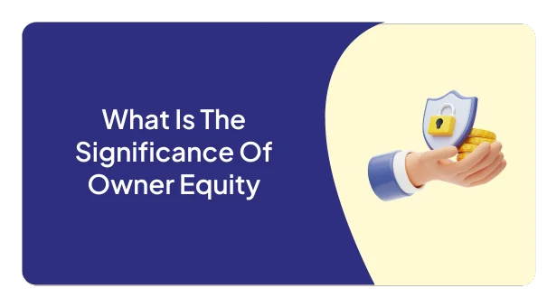 What Is The Significance Of Owner Equity