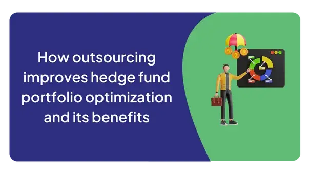 How outsourcing improves hedge fund portfolio optimization and its benefits