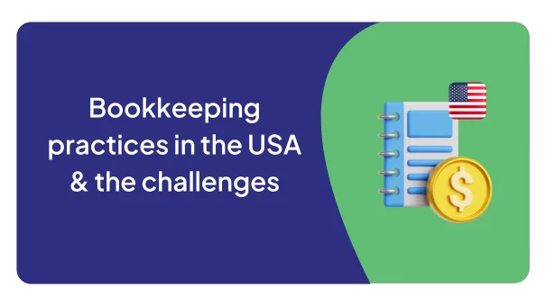 Bookkeeping practices in the USA & the challenges