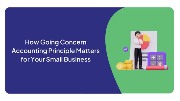 How Going Concern Accounting Principle Matters for Your Small Business