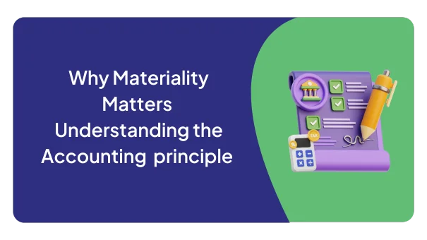 Why materiality matters: understanding the accounting principle