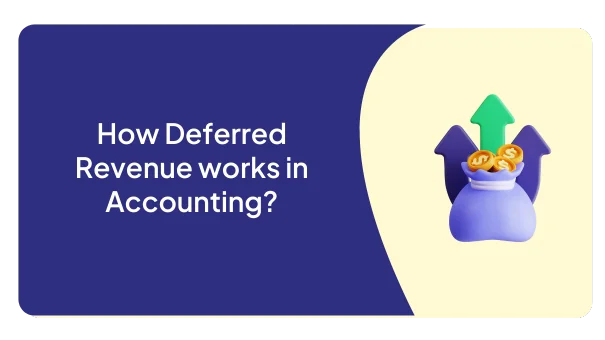 How Deferred Revenue works in accounting?