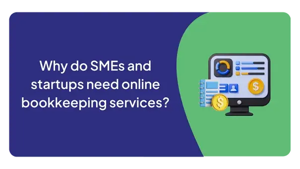 Why do SMEs and startups need online bookkeeping services?