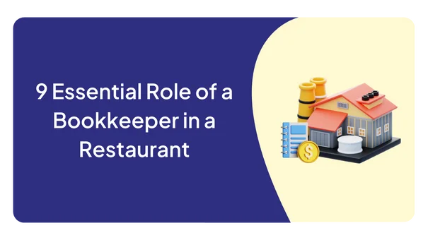 9 Essential Role of a Bookkeeper in a Restaurant