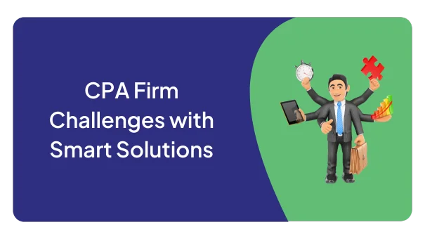 CPA Firm Challenges with Smart Solutions