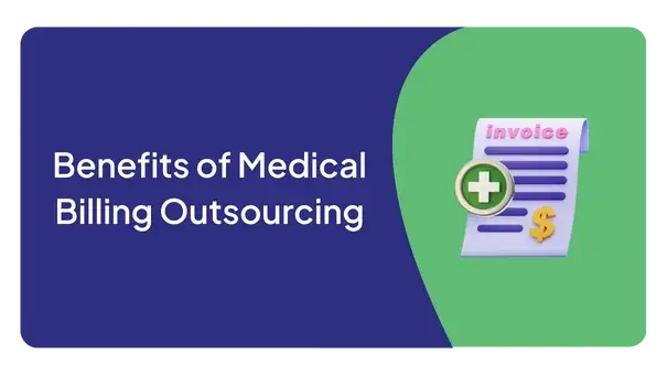 Benefits of Medical Billing Outsourcing