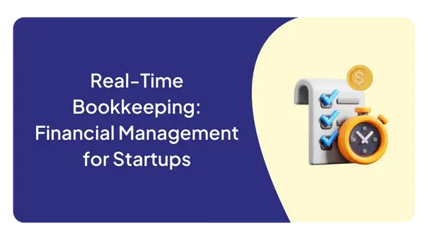 Real-Time Bookkeeping: Financial Management for Startups