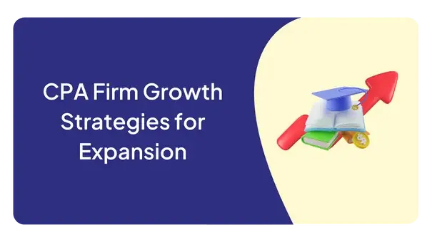 CPA Firm Growth Strategies for Expansion