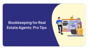 Bookkeeping for Real Estate Agents