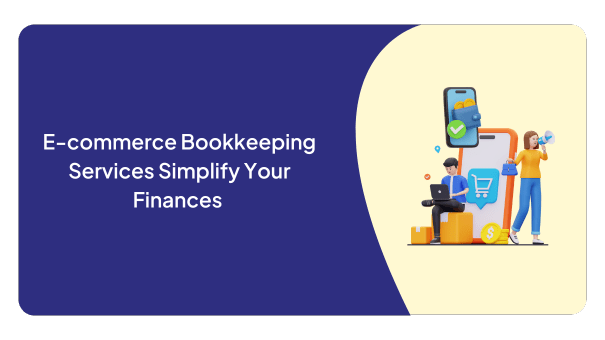 Key Aspects of E-commerce Bookkeeping