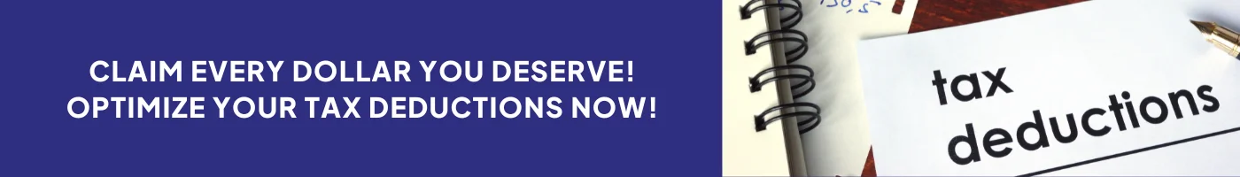 Claim Every Dollar You Deserve! Optimize Your Tax Deductions Now! 